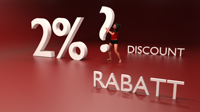 2 % Discount bei Barzahlung oder Vorkasse 